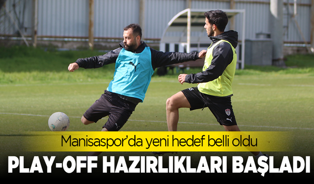 Manisaspor, Play-Off hazırlıklarına başladı
