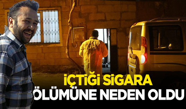 İçtiği sigara ölümüne neden oldu