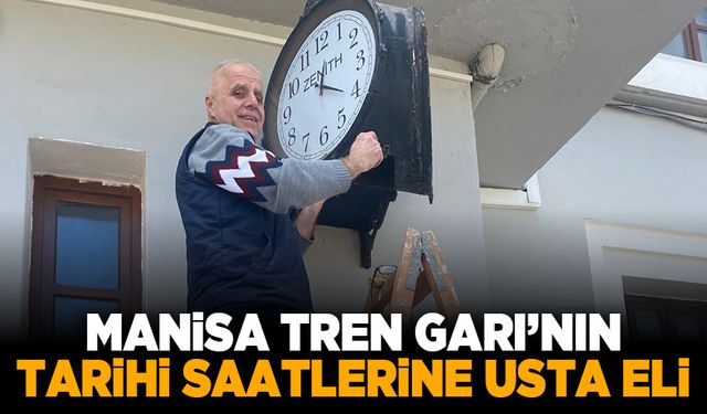 Manisa Tren Garı’nın tarihi saatlerine usta eli