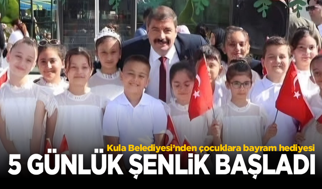 Kula Belediyesi’nden çocuklara bayram hediyesi: 5 günlük şenlik başladı!