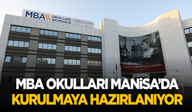 MBA Okulları Manisa’da kurulmaya hazırlanıyor
