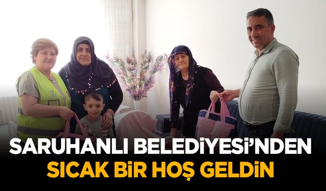 Saruhanlı Belediyesi’nden yeni doğan bebeklere sıcak bir hoş geldin!