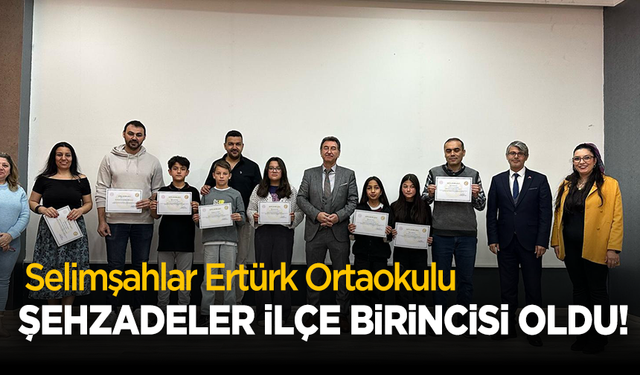 Selimşahlar Ertürk Ortaokulu Şehzadeler ilçe birincisi oldu!