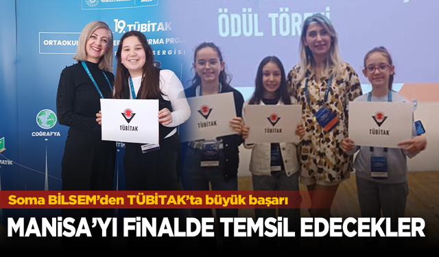 Soma BİLSEM’den TÜBİTAK’ta büyük başarı: Manisa’yı Türkiye Finali’nde temsil edecekler!