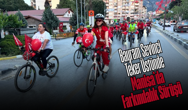 Manisa’da 23 Nisan’a pedallar eşlik etti: Engelsiz sporcular da kutlamaya katıldı