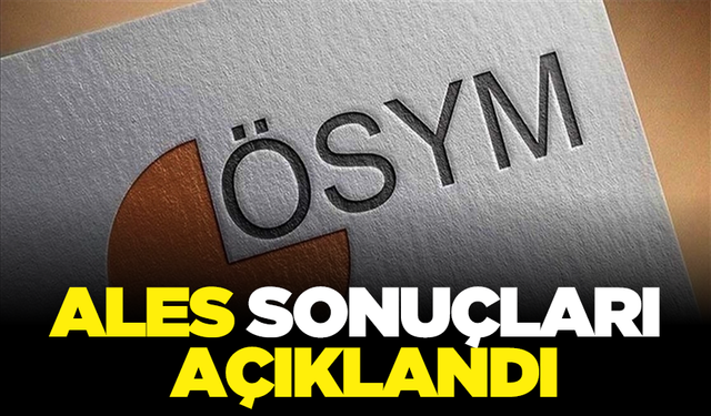 ALES sonuçları açıklandı