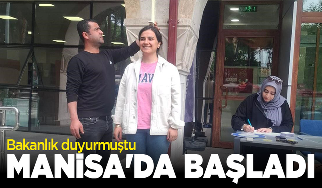 Bakanlık duyurmuştu: Manisa'da başladı