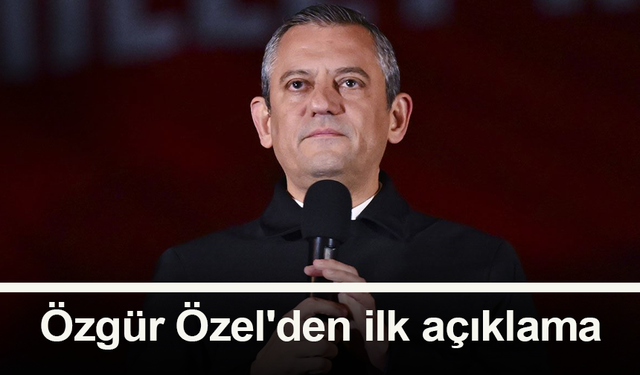 CHP lideri Özgür Özel'den saldırı sonrası ilk açıklama