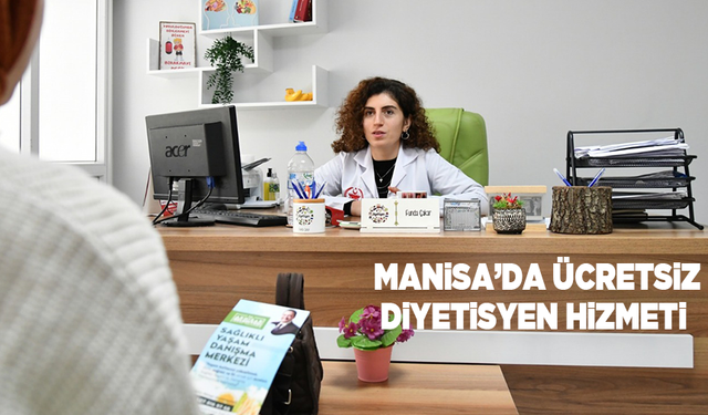 Manisa’da ücretsiz diyetisyen hizmeti