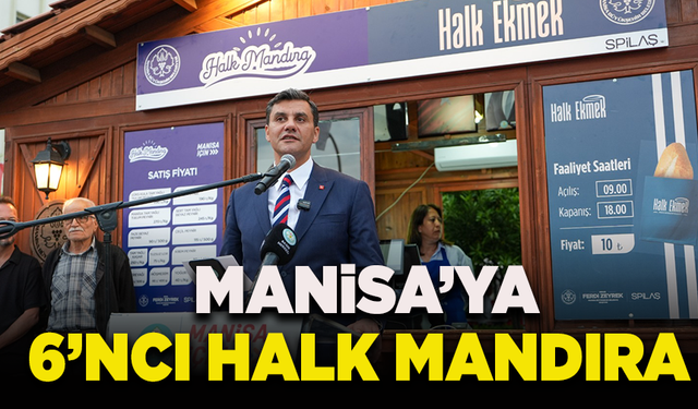 Manisa’ya 6’ncı Halk Mandıra