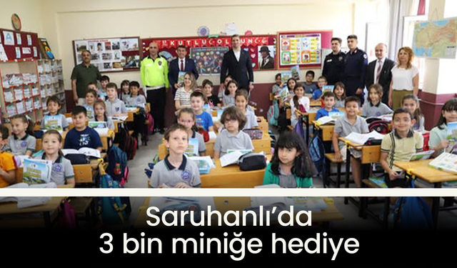 Saruhanlı’da 3 bin miniğe hediye