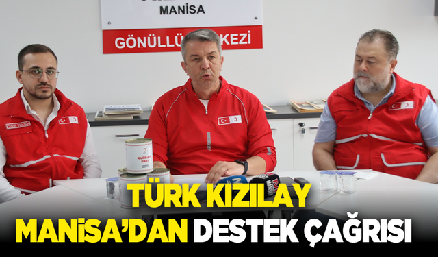 Türk Kızılay Manisa’dan destek çağrısı