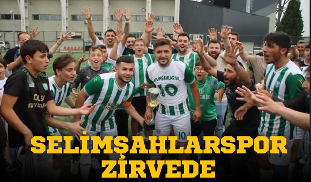 Selimşahlarspor zirvede: Şehzadeler 8 Eylülspor’u mağlup ederek şampiyon oldu