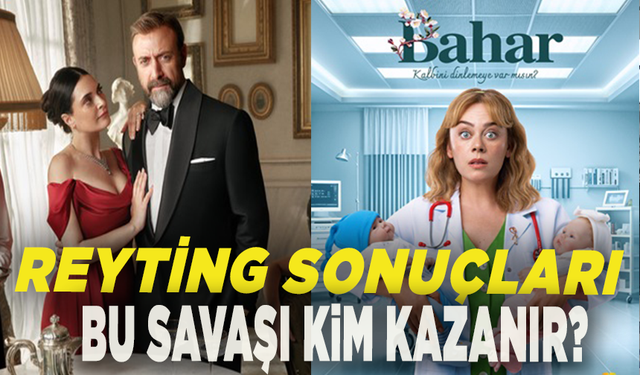 27 Mayıs reyting sonuçları belli oluyor: Bahar mı zirvede, Kral Kaybederse mi?