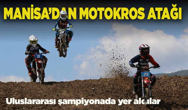 Afyon’da nefes kesen motokros yarışında Manisa rüzgarı esti