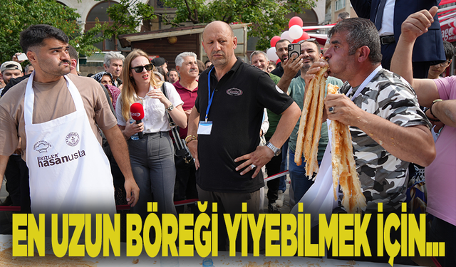 En uzun böreği yiyebilmek için günlerce aç kaldılar...