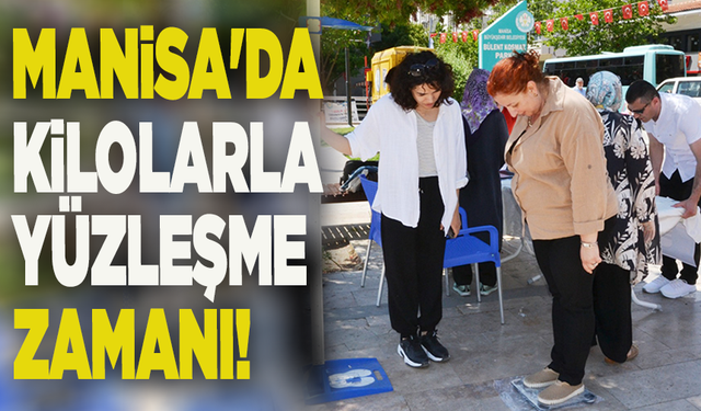 Manisa'da kilolarla yüzleşme zamanı! 19 bin kişi kilo kontrolünde