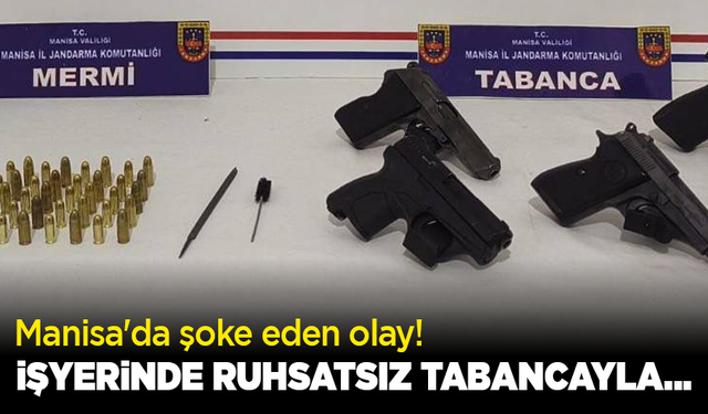 Manisa'da şoke eden olay! İşyerinde 5 ruhsatsız tabancayla yakalandı