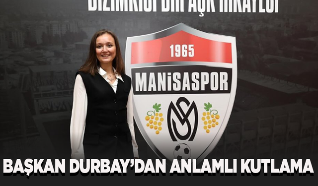 Manisaspor 60 yaşında: Başkan Durbay’dan anlamlı kutlama
