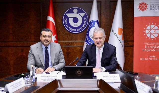 İletişime yeni bir soluk: İletişim Başkanlığı ile İzmir Ticaret Odası’ndan örnek iş birliği