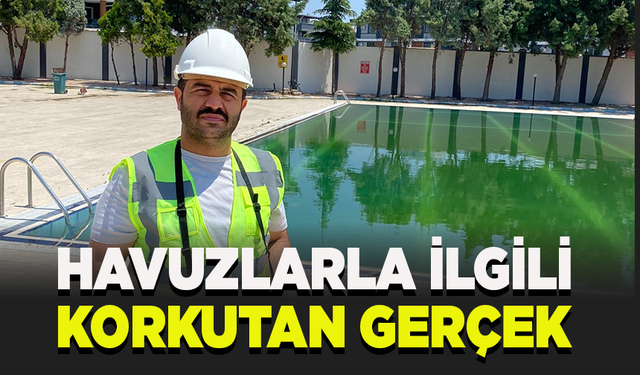Havuzlarla ilgili korkutan gerçek