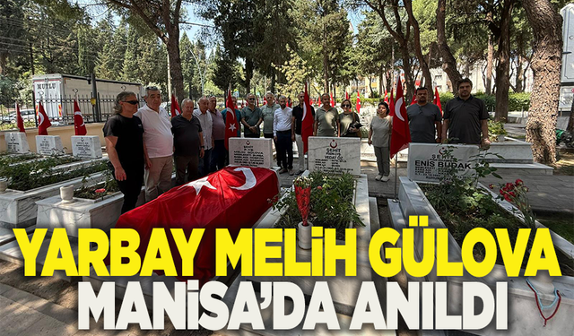 Yarbay Melih Gülova şehadetinin yıl dönümünde Manisa'da dualarla anıldı