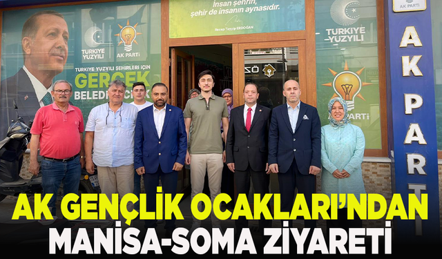 Ak Gençlik Ocakları’ndan Manisa-Soma Ziyareti