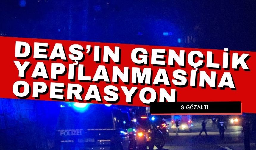 İzmir merkezli DEAŞ operasyonunda 8 şüpheli gözaltına alındı