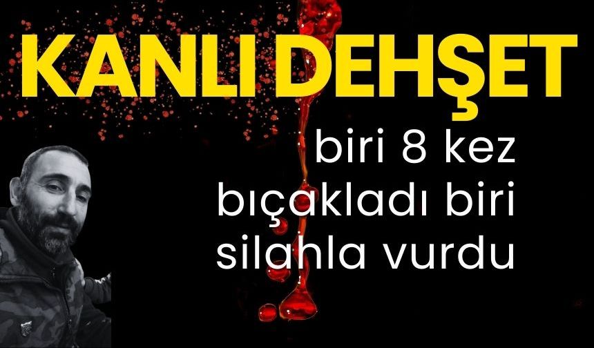 İzmir’de dehşet: Biri 8 kez bıçakladı, diğeri ateş etti