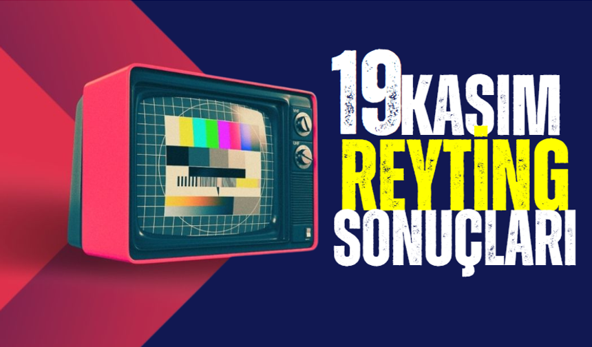 19 Kasım Salı 2024 reyting sonuçları!