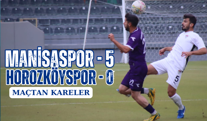 Manisaspor, Horozköyspor maçından kareler