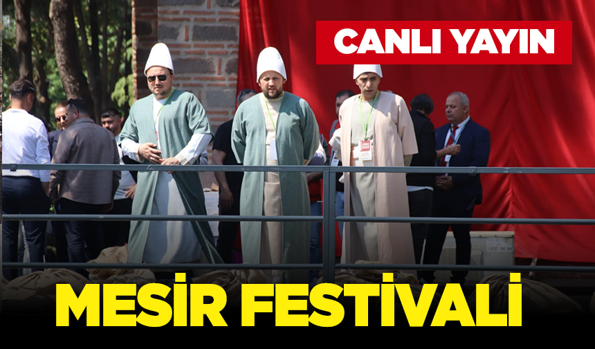 Manisa Mesir Festivali Canlı Yayın