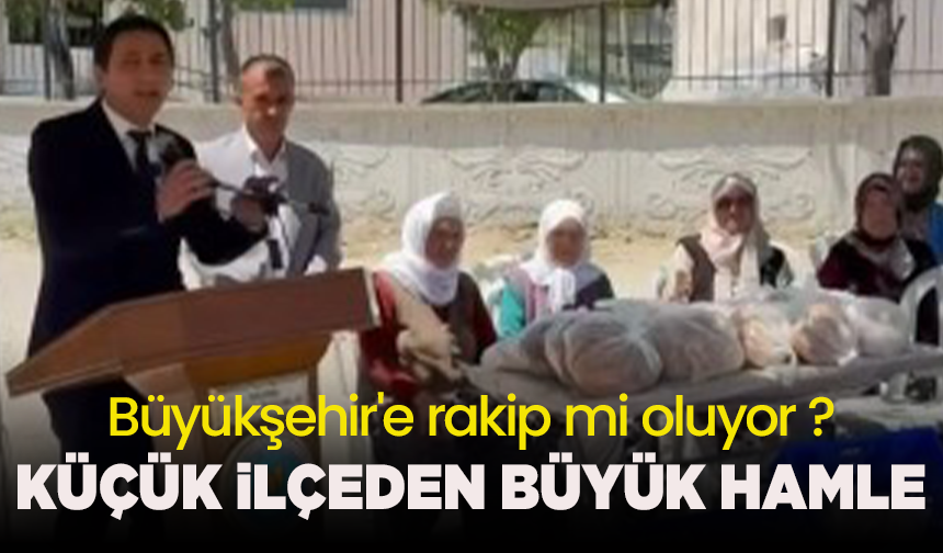 Küçük ilçeden büyük hamle; Büyükşehir'e rakip mi oluyor?