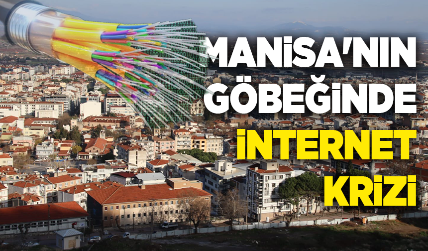 Manisa'nın göbeğinde internet krizi