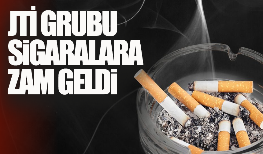 JTİ Grubu Sigaralara Zam Geldi: En Ucuz Sigara 75 TL Oldu