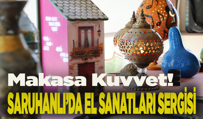 Makasa kuvvet! El Sanatları Sergisi açıldı