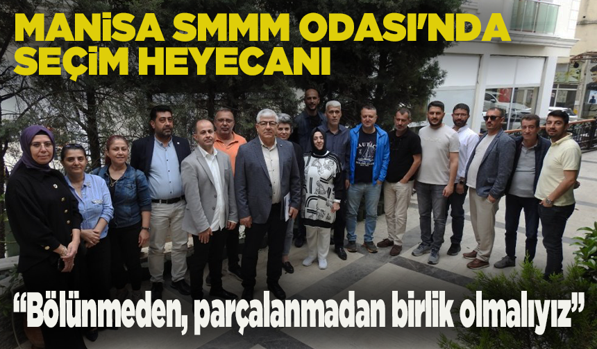 Manisa SMMM Odası seçimleri yaklaşıyor: Sedat Güler'den katılım çağrısı