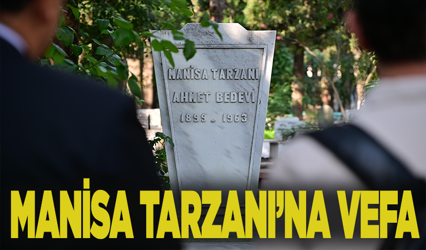 Manisa Tarzanı 62 yıl sonra da unutulmadı