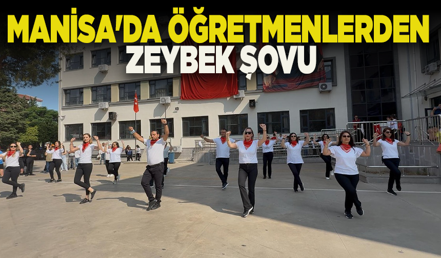 Manisa'da öğretmenlerden zeybek şovu