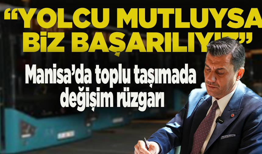 Manisa’da toplu taşımada kritik Hamle: Zeyrek kooperatiflerle bir arada
