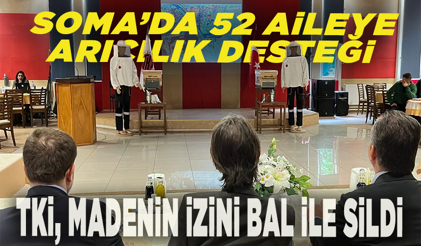 TKİ, madenin izini bal ile sildi: Soma’da 52 aileye arıcılık desteği