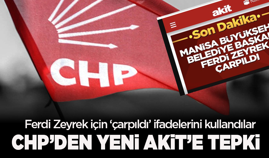 CHP’den Yeni Akit’e ‘çarpıldı’ manşeti tepkisi