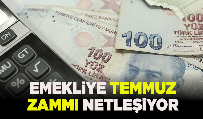 Emekliye Temmuz zammı netleşiyor: En düşük maaş ne kadar olacak?
