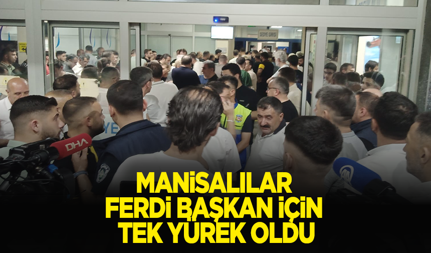 Manisalılar Ferdi Başkan için hastaneye akın etti