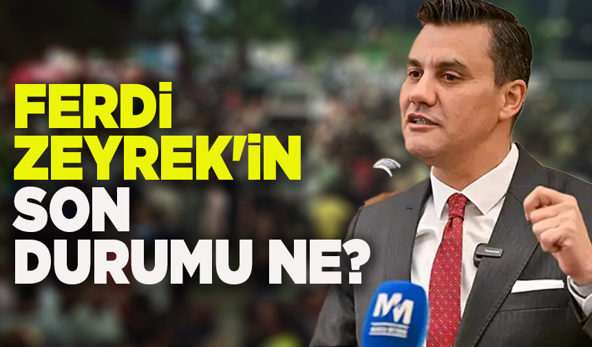 Ferdi Zeyrek'in son durumu ne? Özgür Özel'den bir açıklama daha