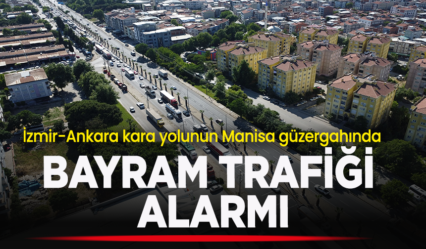 Bayram trafiği Manisa’da da kendini gösterdi