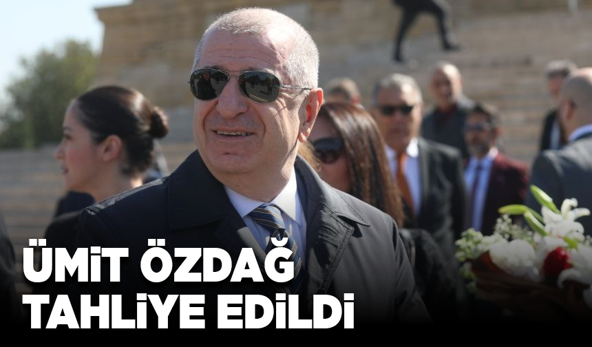 Ümit Özdağ için tahliye kararı