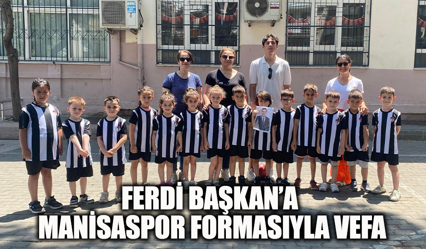 Ferdi Başkan’a Manisaspor Formasıyla Vefa
