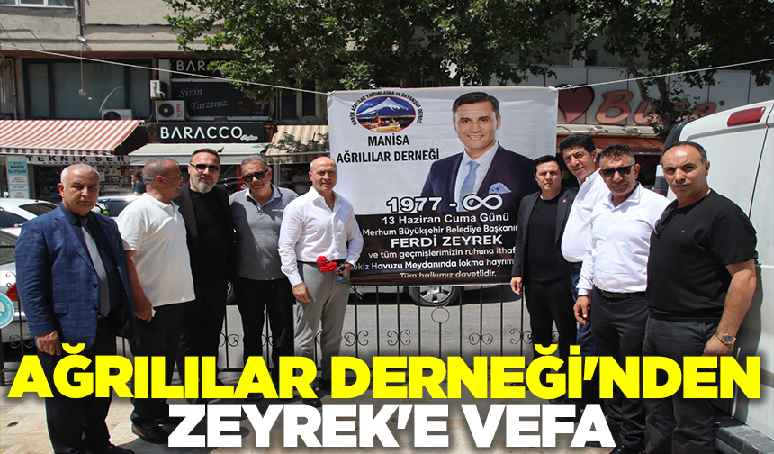 Manisa Ağrılılar Derneği'nden Zeyrek'e vefa