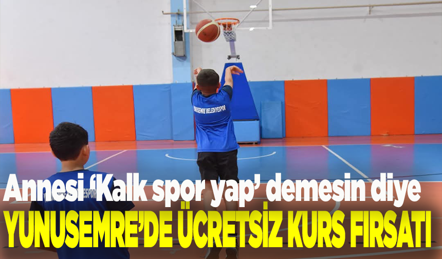 Yunusemre’de Yaz Spor Okulu başlıyor: 14 branşta ücretsiz kurs fırsatı